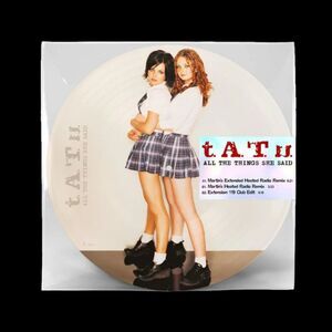 T.A.T.U - All The Things She Said - Limited Picture Disc  12-INCH SINGLE